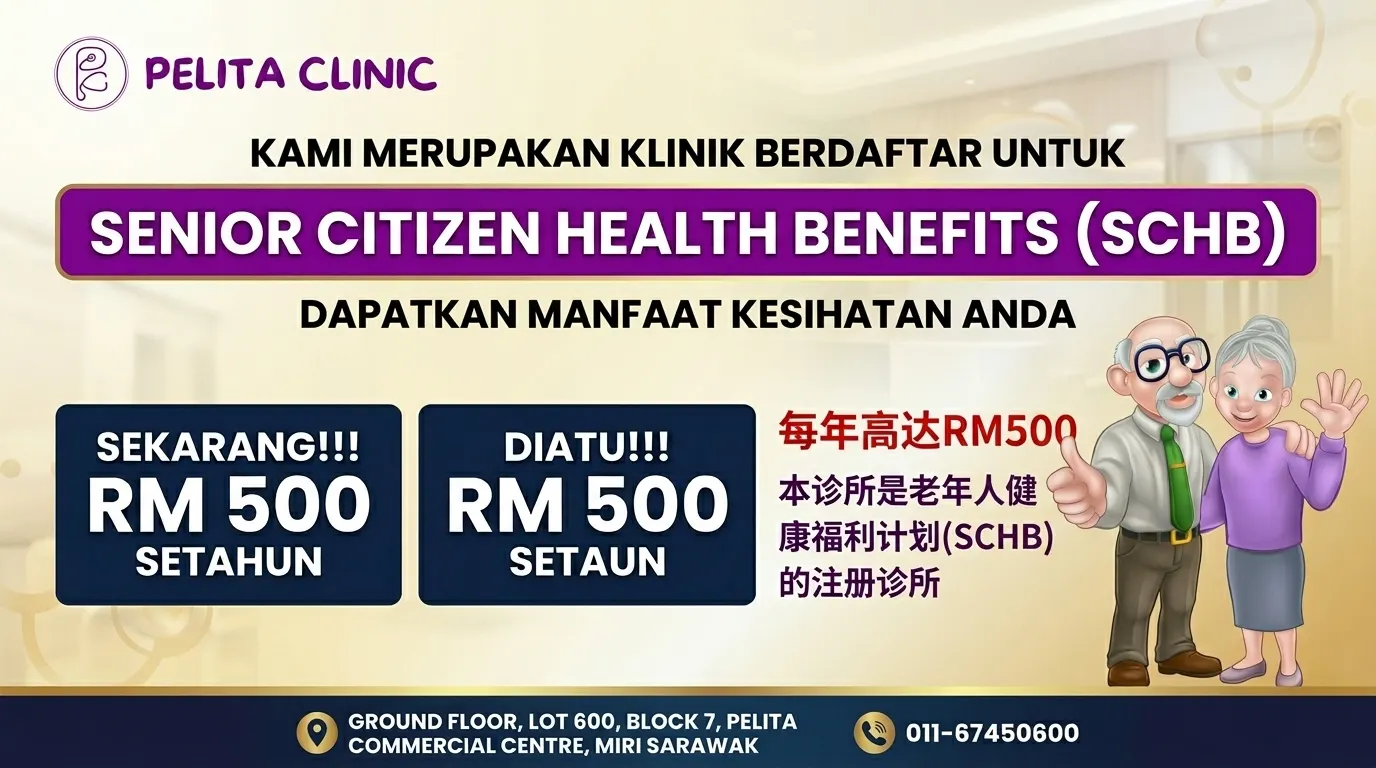 Pelita Clinic poster: Senior Citizen Health Benefits (SCHB) — registered clinic, up to RM500 per year.